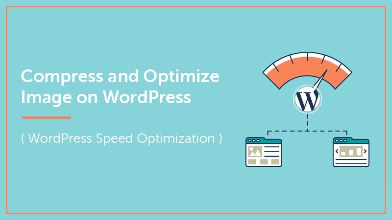 روش‌های بهینه‌سازی تصویر در وردپرس: کاهش حجم تصاویر بدون افت کیفیت